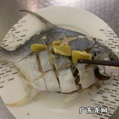 清蒸鲳鱼要蒸多长时间 超简单又好味的清蒸金鲳鱼